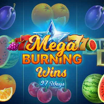 Mega Burning Wins: 27 ways
