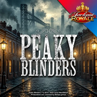 Peaky Blinders Jackpot Royale