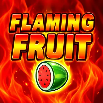 Flaming Fruit