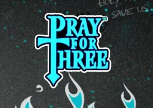 Pray for Three™