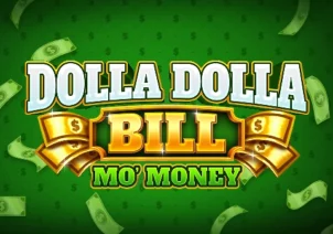 Dolla Dolla Bill Mo’ Money