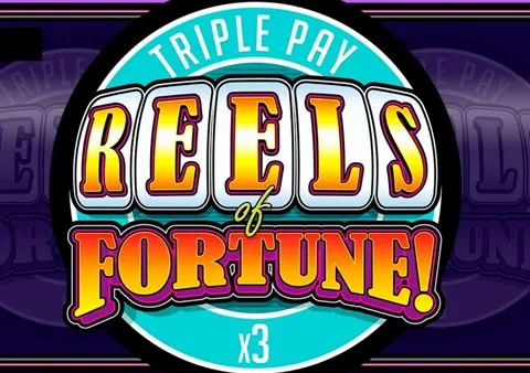 Reels of Fortune Triple Pay
