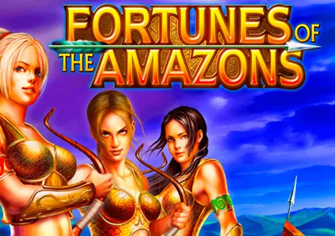 Fortunes of the Amazons