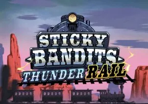 Sticky Bandits Thunder Rail