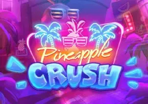 Pineapple Crush Slot