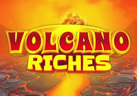Volcano Riches