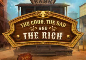The Good, The Bad and The Rich