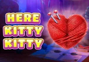 Here Kitty Kitty