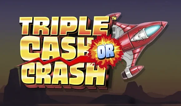 Triple Cash or Crash