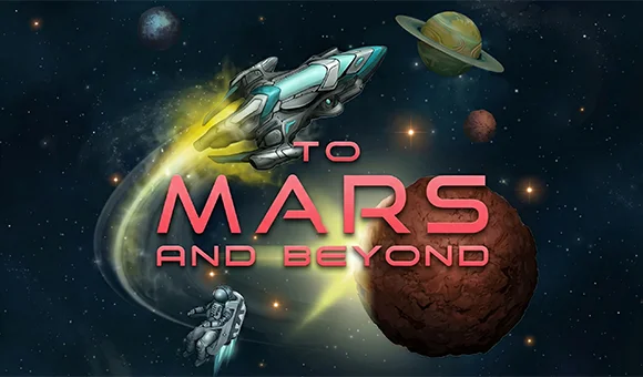 To Mars and Beyond