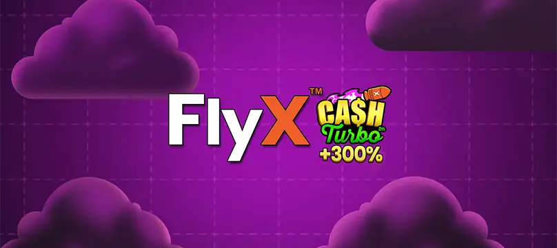 FlyX Cash Turbo