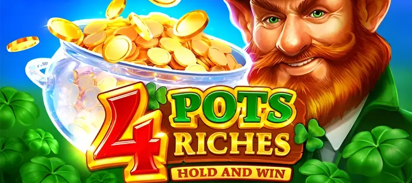 4 Pots Riches: Hold and Win