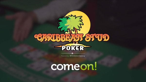 ComeOn adds Live Caribbean Stud Poker from Evolution Gaming
