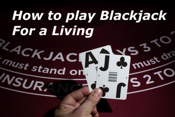 how to play blackjack for a living