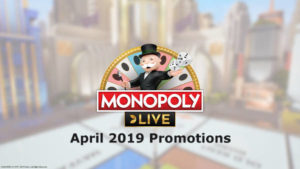 monopoly live april 2019 promotions
