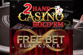 2 hand casino holdem and free bet blackjack