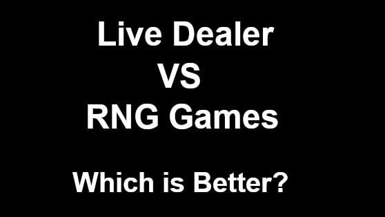 live dealer vs rng