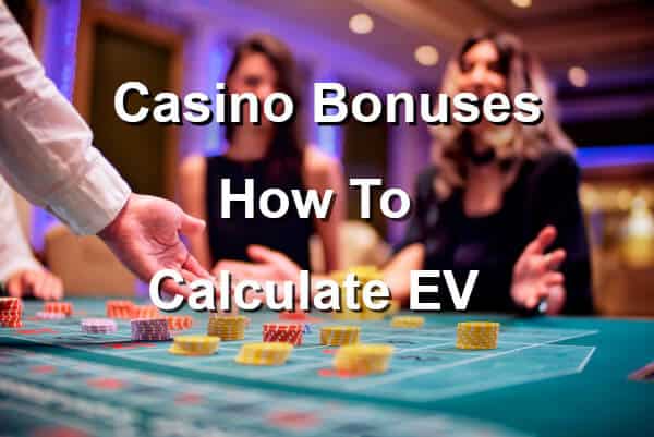 calculate Casino Bonus EV