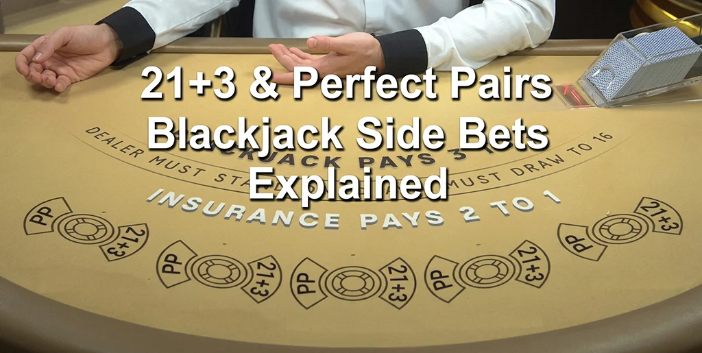 21+3 & perfect Pairs explained