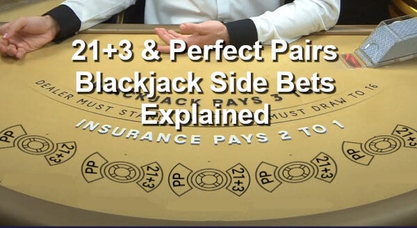 21+3 & perfect Pairs explained