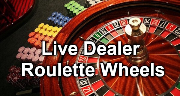 live dealer Roulette wheels