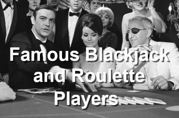 famous blackjack and roulette players