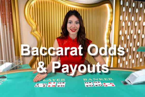 Baccarat Odds and Payouts
