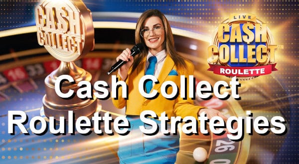 cash collect roulette strategies