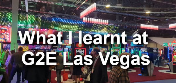 what i learnt at g2e