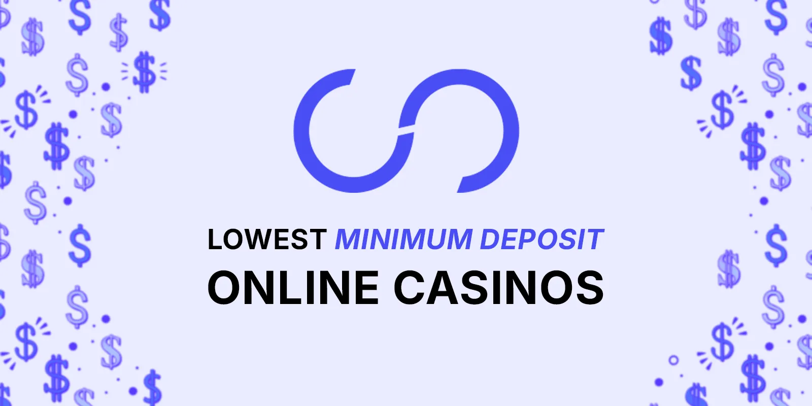 Minimum Deposit Casinos | Low Minimum Deposit Casino Sites