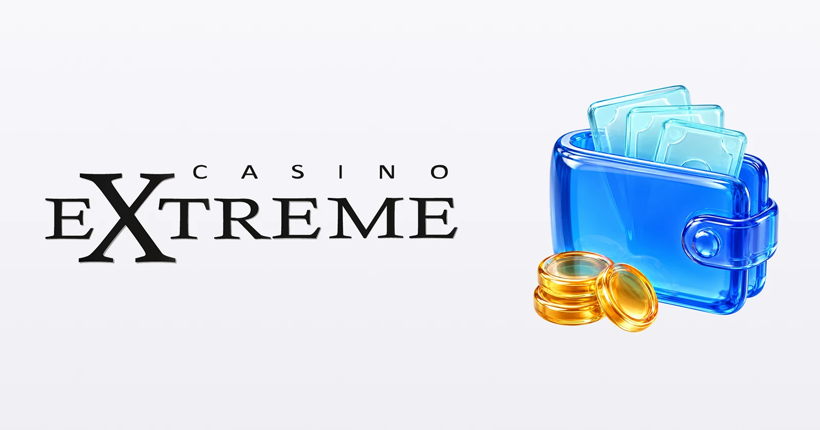 Extreme Casino Payment Methods