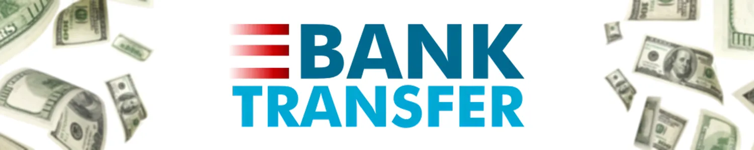 Bank Transfer Bonuses