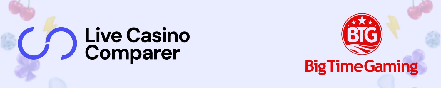 LiveCasinoComparer Big Time Gaming Banner