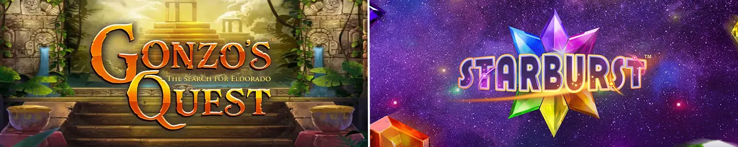 Gonzo’s Quest & Starburst
