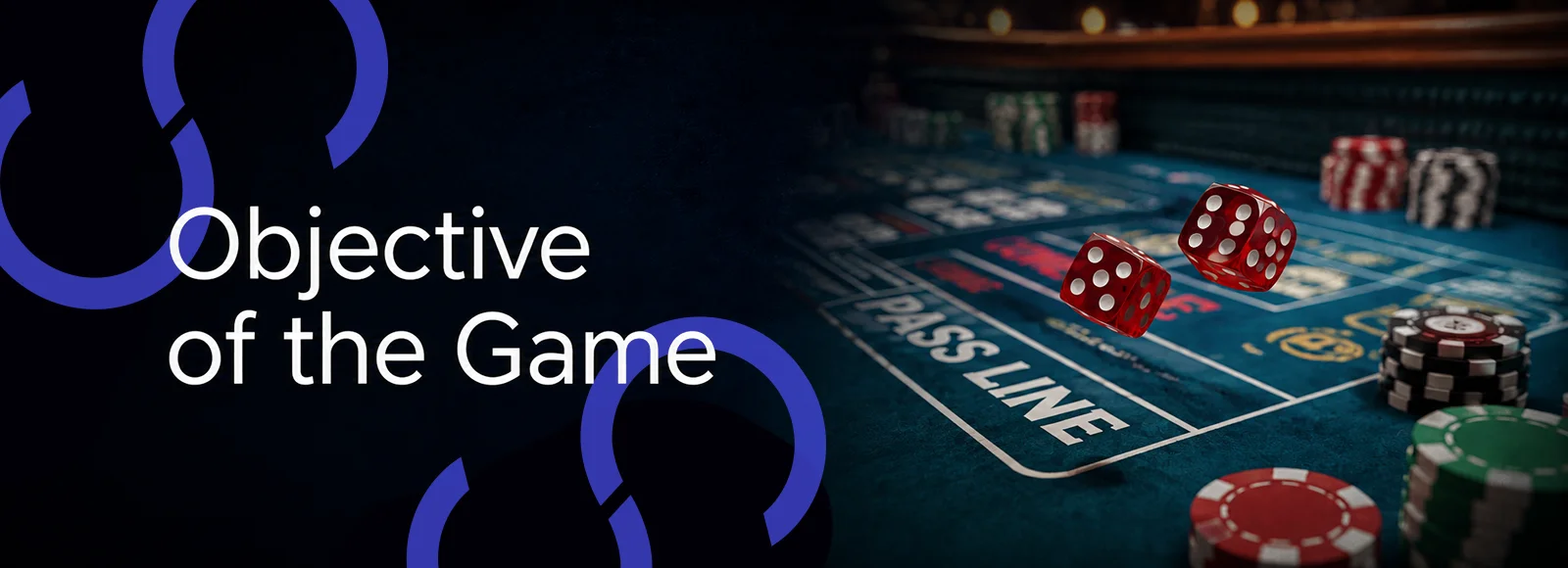 The Objective of Craps
