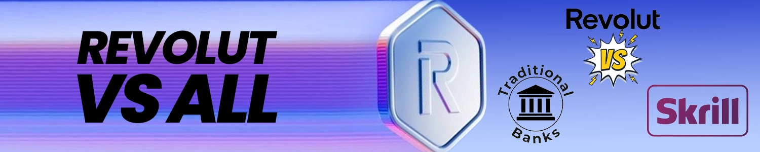 Comparing Revolut Skrill and regular banking