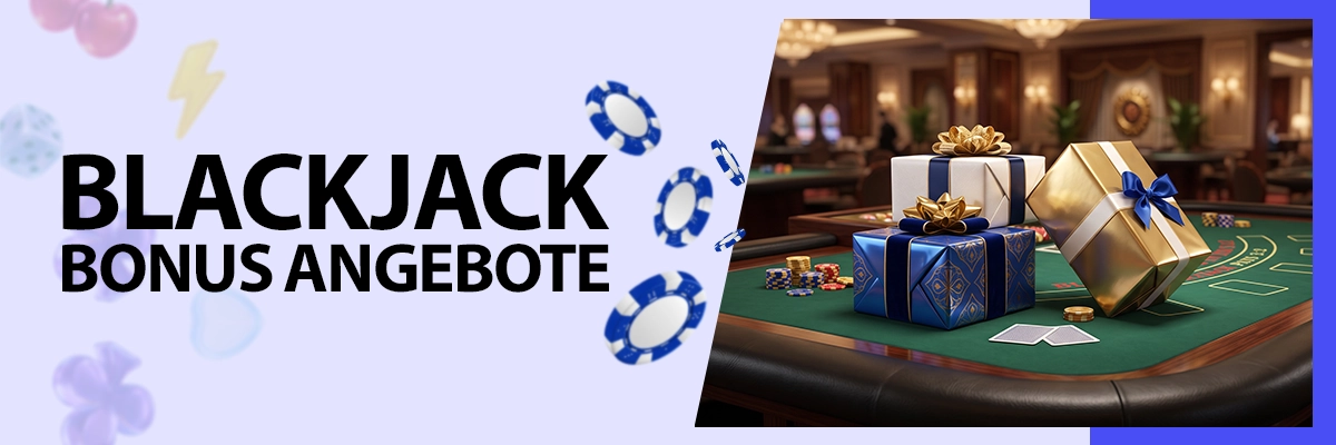 Blackjack Bonus und Promotionen im Online Casino