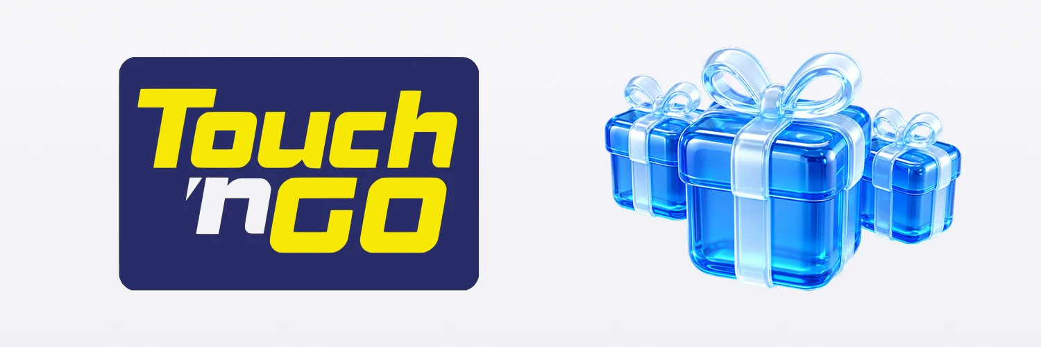 Touch 'n Go Bonuses