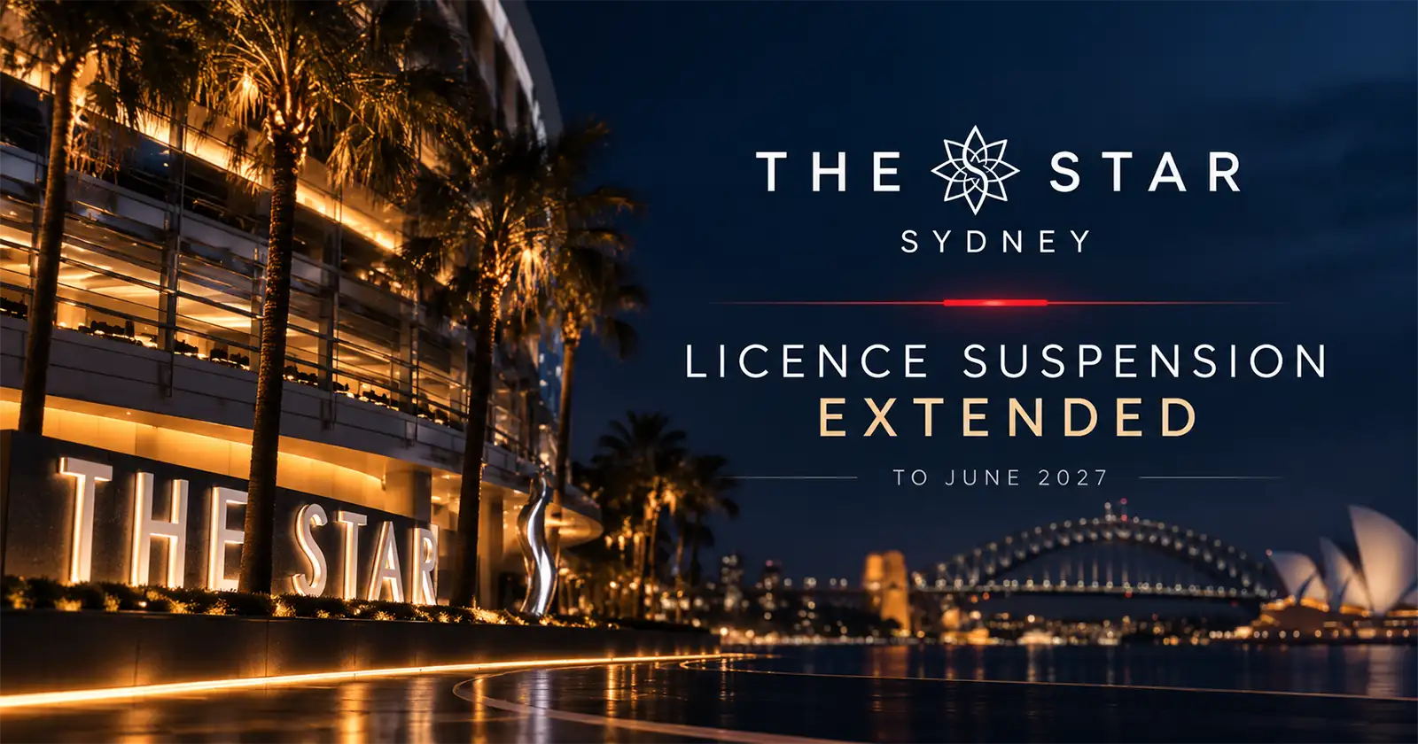 Star Sydney licence suspension extended to 2027