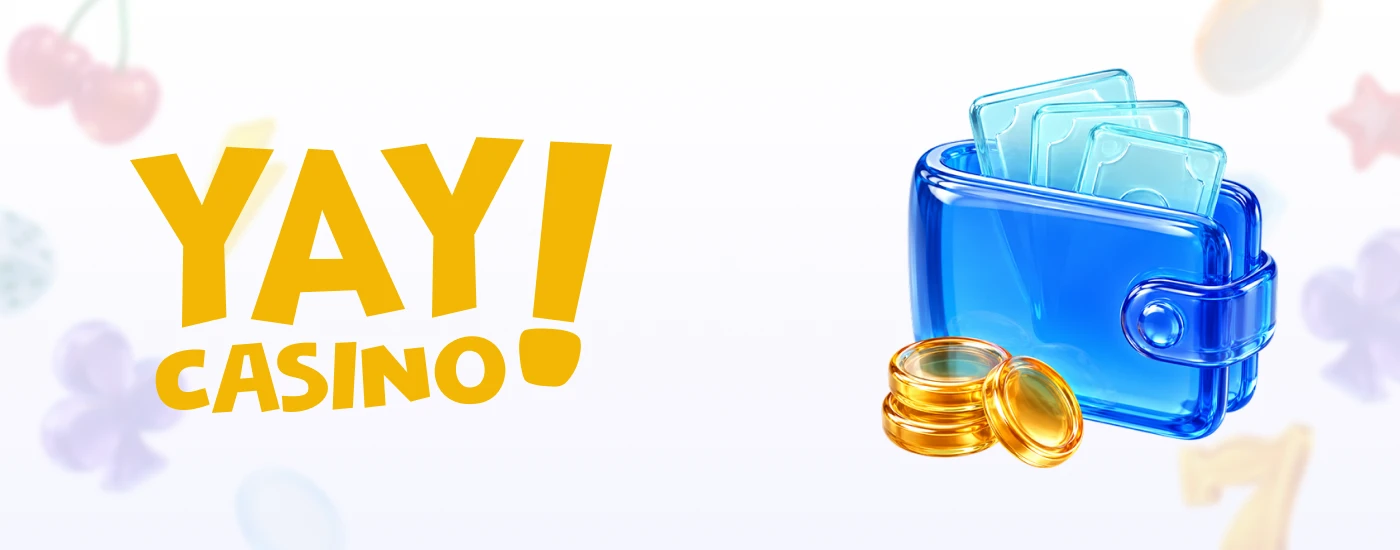 Yay Casino Payment Options